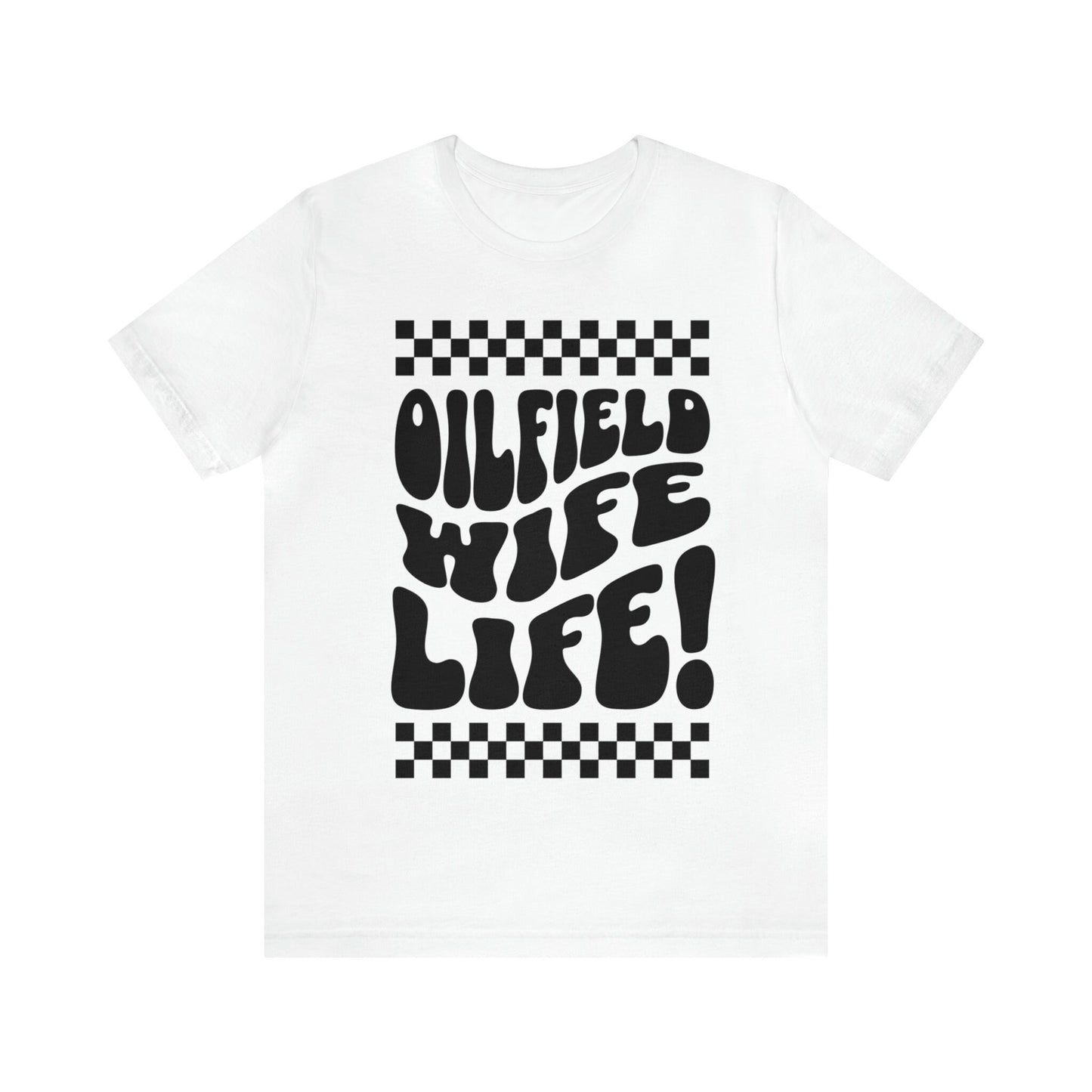 Oilfield Woman's Shirt, Oilfield Wife t-shirt, Oilfield Woman's T-shirt