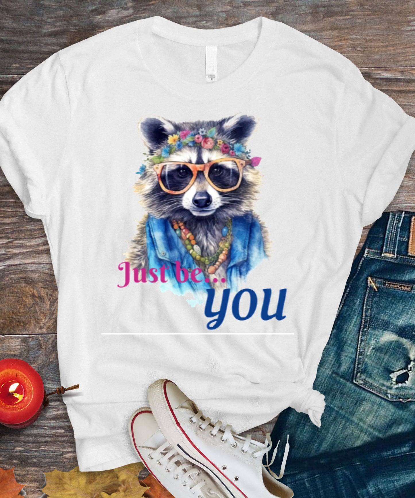 Just Be You, women's tshirt, ladies tee, Be Yourself, Show Pride in Your true self, soft tshirt, unisex Tshirt, Racoon, Racoons