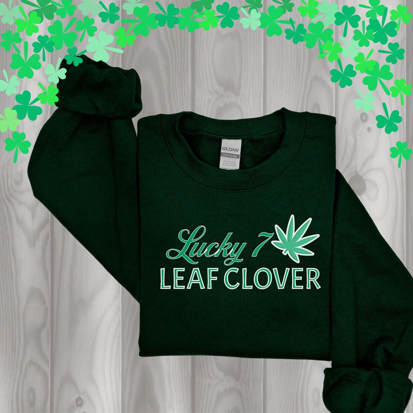 St. Patrick's Day T-Shirt Funny Weed SweatShirt, St Paddy's Day Sweater, Weed Shirt St Patty Day, 7 Leaf Clover, Funny Irish Shirt