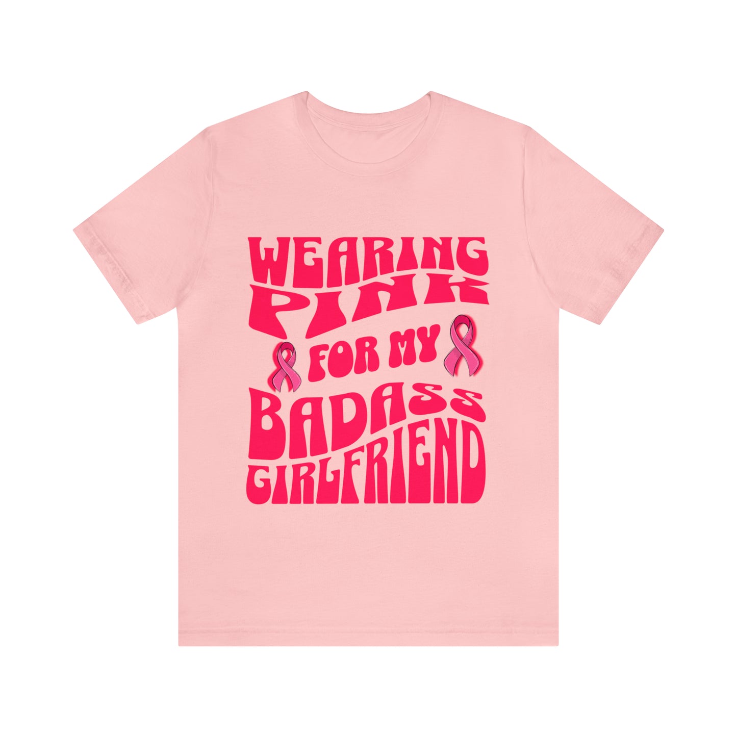 Wearing Pink For My Badass Girlfriend , Breast Cancer Awareness T Shirt, Pink Ribbon Tee, Cancer Support Shirt, October Pink Football Shirt