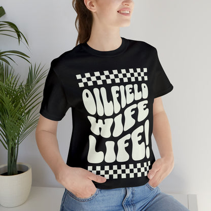 Oilfield Woman&#39;s Shirt, Oilfield Wife t-shirt, Oilfield Woman&#39;s T-shirt