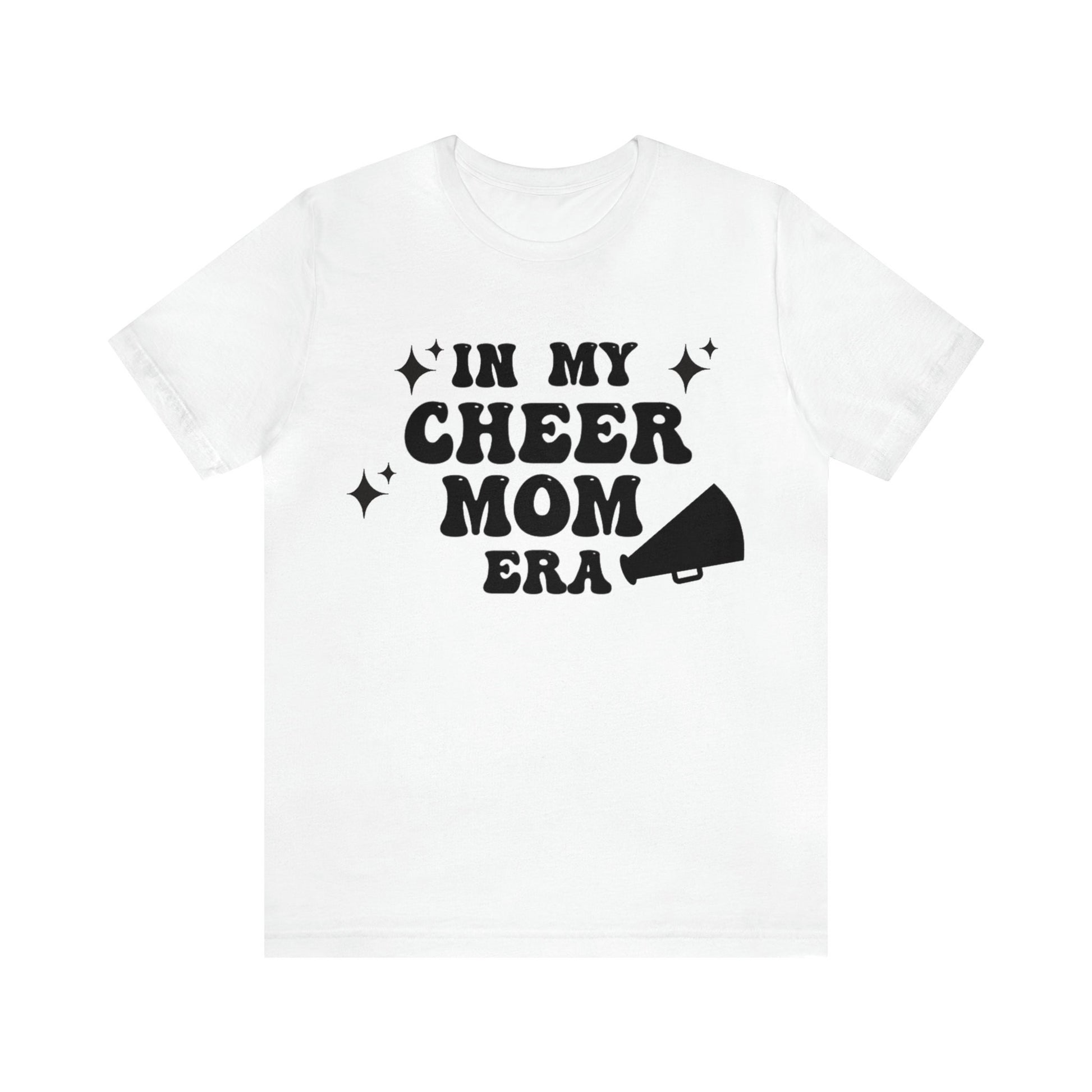 In My Cheer Mom Era, Cheer Mom Shirt, Cheer Mama Shirt, Cheer Mom Gifts, Cheer Mom Gear, Cheer Mom and Dad Shirts, Cheer Mom Squad Shirt