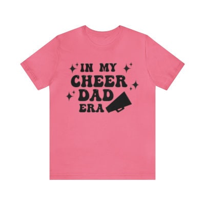 Cheer Dad Shirt, Cheer Dad Gift, Dance Dad T-Shirt, Dad T-Shirt, Father Gift, Cheer Family Shirts, Cheering Dad Apparel, Cheer Era