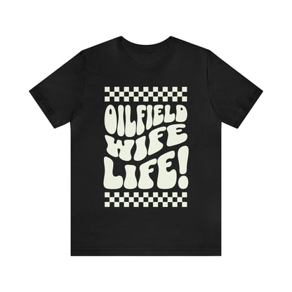 Oilfield Woman&#39;s Shirt, Oilfield Wife t-shirt, Oilfield Woman&#39;s T-shirt