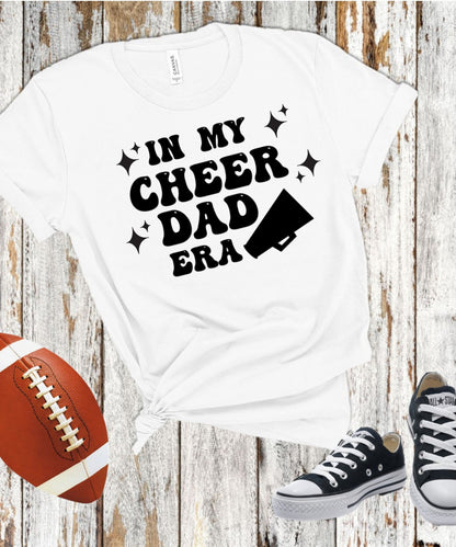 Cheer Dad Shirt, Cheer Dad Gift, Dance Dad T-Shirt, Dad T-Shirt, Father Gift, Cheer Family Shirts, Cheering Dad Apparel, Cheer Era