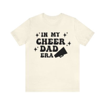 Cheer Dad Shirt, Cheer Dad Gift, Dance Dad T-Shirt, Dad T-Shirt, Father Gift, Cheer Family Shirts, Cheering Dad Apparel, Cheer Era