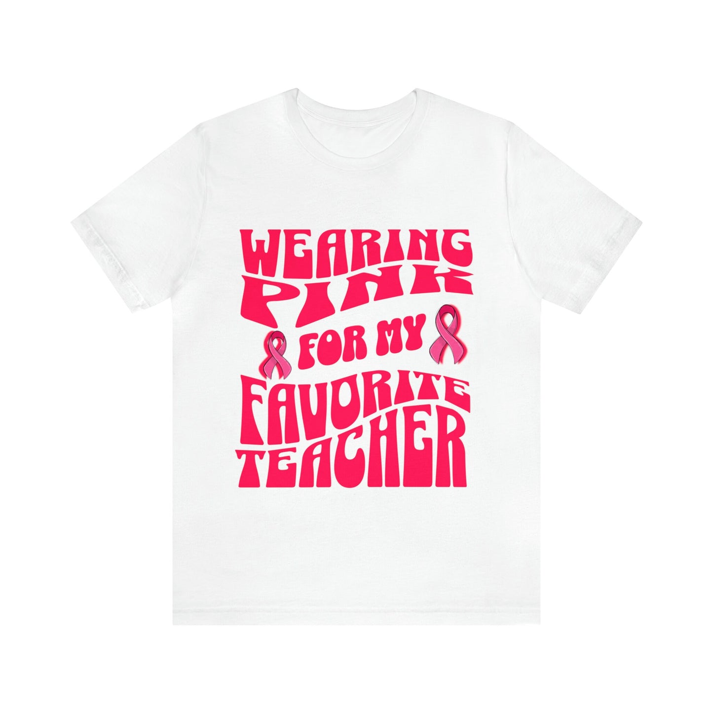 Wearing Pink For My Favorite Teacher, Breast Cancer Awareness Shirt, Pink Ribbon Tee, Cancer Support Shirt, October Pink Football, Pink Out