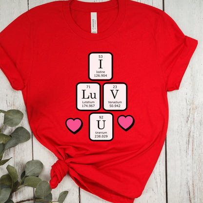 Science Valentines Periodic Table Shirt, Chemistry Gift, Biology Shirt, Funny Science Tee, Math Teacher Shirt, Chemistry Nerd Valentines Tee